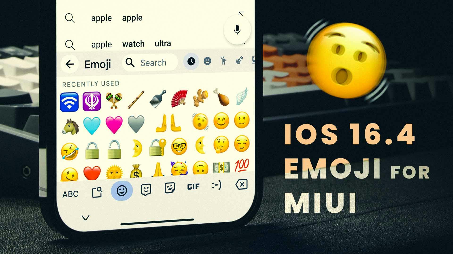 Unleash Your Emoji Game: Apply iOS 16.4 Emojis on MiUI Devices Without ROOOT